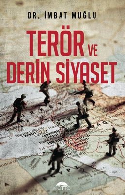 Terör Derin ve Siyaset | Motto Yayınları