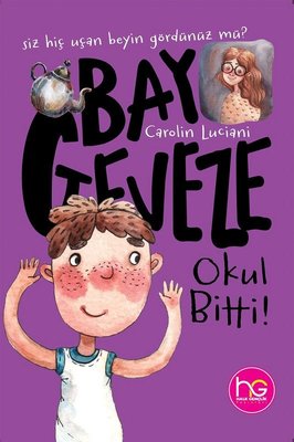 Okul Bitti! - Bay Geveze | Halk Kitabevi