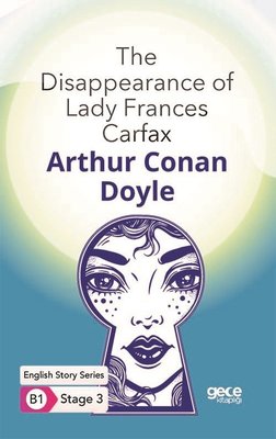 The Disappearance of Lady Frances Carfax - English Story Series - B1 Stage 3 | Gece Kitaplığı