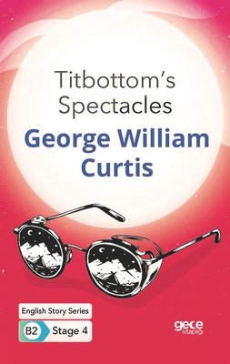 Titbottom's Spectacles - English Story Series B2 - Stage 4 | Gece Kitaplığı