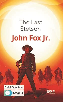 The Last Stetson - English Story Series B2 - Stage 4 | Gece Kitaplığı