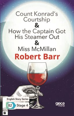 Count Konrads Courtship - How the Captain Got HisSteamer Out - Miss McMillan - English Story Series | Gece Kitaplığı