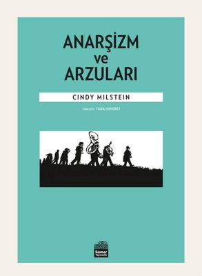 Anarşizm ve Arzuları | Sümer Yayıncılık