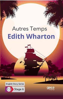 Autres Temps - English Story Series - C2 Stage 6 | Gece Kitaplığı