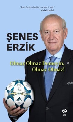 Olmaz Olmaz Demeyin Olmaz Olmaz! | Sia