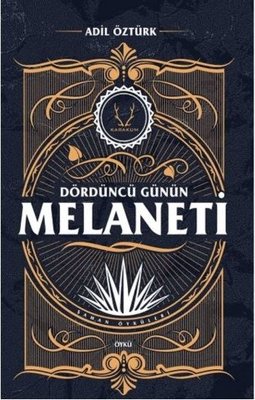 Dördüncü Günün Melaneti | Karakum