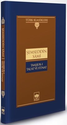 Taaşşuk-ı Talat ve Fitnat - Türk Klasikleri | Ötüken Yayınları