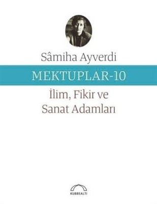 Mektuplar 10 - İlim Fikir ve Sanat Adamları | Kubbetli Neşriyatı