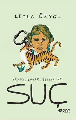 Zehra Zühre Zeliha ve Suç | Epona