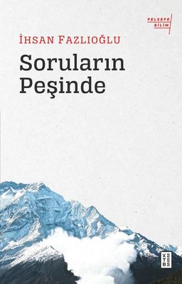 Soruların Peşinde | Ketebe Yayınları