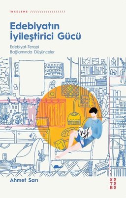 Edebiyatın İyileştirici Gücü | Ketebe Yayınları