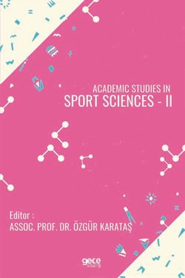 Academic Studies in Sport Sciences - 2 | Gece Kitaplığı