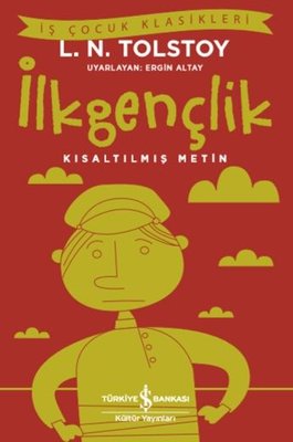 İlkgençlik Kısaltılmış Metin | İş Bankası Kültür Yayınları