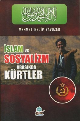 İslam ve Sosyalizm Arasında Kürtler | Yafes Yayınları