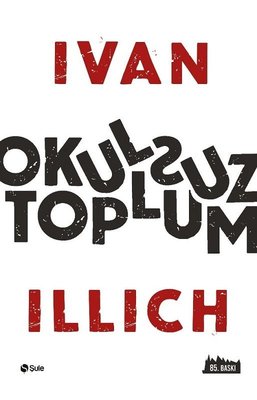 Okulsuz Toplum | Şule Yayınları