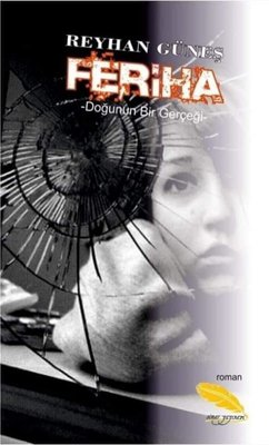 Feriha - Doğunun Bir Gerçeği | Simer Yayınevi