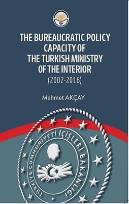 The Bureaucratic Policy Capacity of the Turkish Ministry of the Interior | TİAV