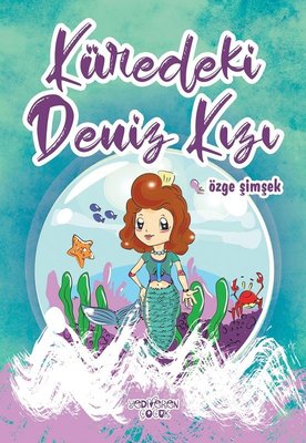 Küredeki Deniz Kızı | Yediveren Çocuk