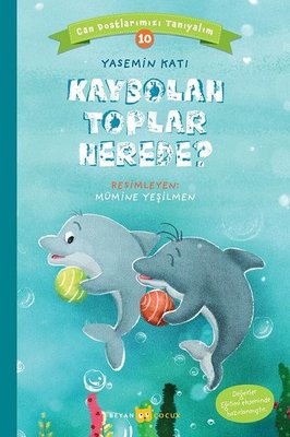 Kaybolan Toplar Nerede? - Can Dostlarımızı Tanıyalım - 10 | Beyan Çocuk