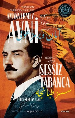 Sessiz Tabanca - Türkler'in Sherlock Holmes'i Amanvermez Avni Yedinci Kitap | Beyan Yayınları