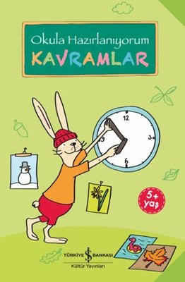 Okula Hazırlanıyorum - Kavramlar | İş Bankası Kültür Yayınları