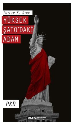 Yüksek Şatodaki Adam | Alfa Yayınları