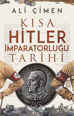 Kısa Hitler İmparatorluğu Tarihi | Timaş Yayınları