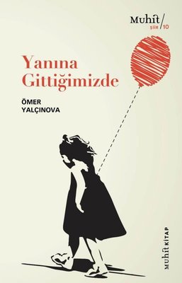 Yanına Gittiğimizde | Muhit Kitap