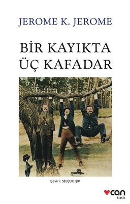 Bir Kayıkta Üç Kafadar | Can Yayınları
