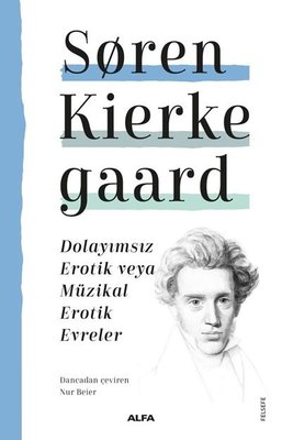Dolayımsız Erotik veya Müzikal Erotik Evreler | Alfa Yayınları