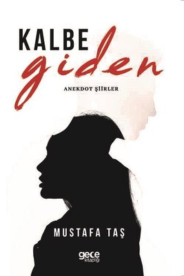 Kalbe Giden - Anekdot Şiirler | Gece Kitaplığı