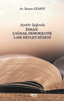 Ayetler Işığında İnsan Çağdaş Demokratik Laik Devlet Düzeni | Gece Kitaplığı