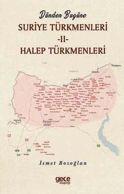 Dünden Bugüne Suriye Türkmenleri 2 - Halep Türkmenleri | Gece Kitaplığı