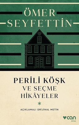 Perili Köşk ve Seçme Hikayeler - Açıklamalı Orijinal Metin | Can Yayınları