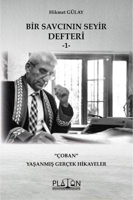 Çoban - Bir Savcının Seyir Defteri 1 | Platon Hukuk Yayınevi