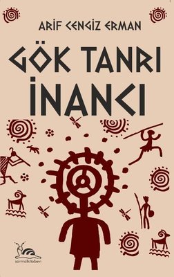 Gök Tanrı İnancı | Sarmal Kitabevi