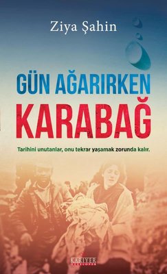 Gün Ağarırken Karabağ | Kariyer Yayınları