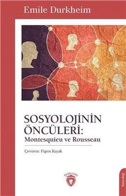 Sosyolojinin Öncüleri: Montesquieu ve Rousseau | Dorlion Yayınevi