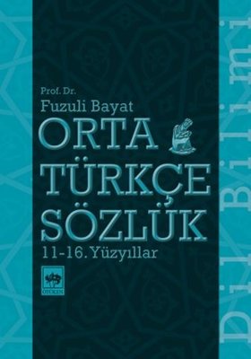 Orta Türkçe Sözlük 11 - 16. Yüzyıllar | Ötüken Neşriyat
