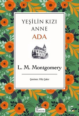 Yeşilin Kızı Anne Ada - Bez Ciltli | Koridor Yayıncılık