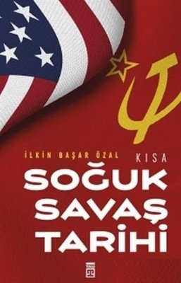 Kısa Soğuk Savaş Tarihi | Timaş Yayınları