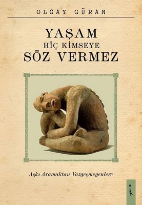 Yaşam Hiç Kimseye Söz Vermez | İkinci Adam Yayınları