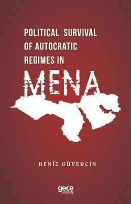 Political Survival of Autocratic Regimes in Mena | Gece Kitaplığı