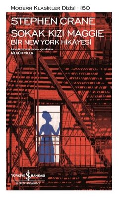 Sokak Kızı Maggie - Bir Newyork Hikayesi - Modern Klasikler 160 | İş Bankası Kültür Yayınları