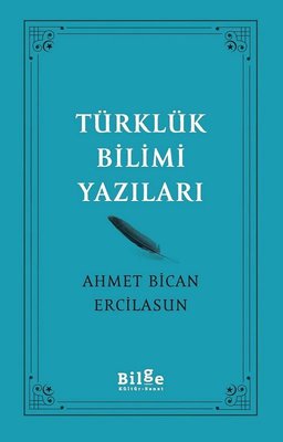 Türklük Bilimi Yazıları | Bilge Kültür Sanat