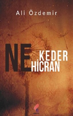 Ne Keder Ne Hicran | Klaros Yayınları