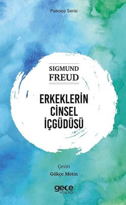 Erkeklerin Cinsel İçgüdüsü - Psikoloji Serisi | Gece Kitaplığı