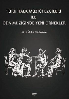 Türk Halk Müziği Ezgileri ile Oda Müziğinde Yeni Örnekler | Gece Kitaplığı