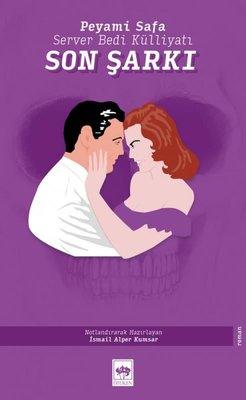 Son Şarkı - Server Bedi Külliyatı | Ötüken Yayınları