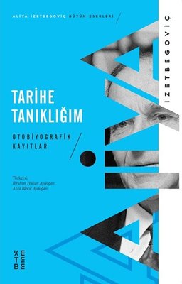 Tarihe Tanıklığım - Otobiyografik Kayıtlar | Ketebe Yayınları